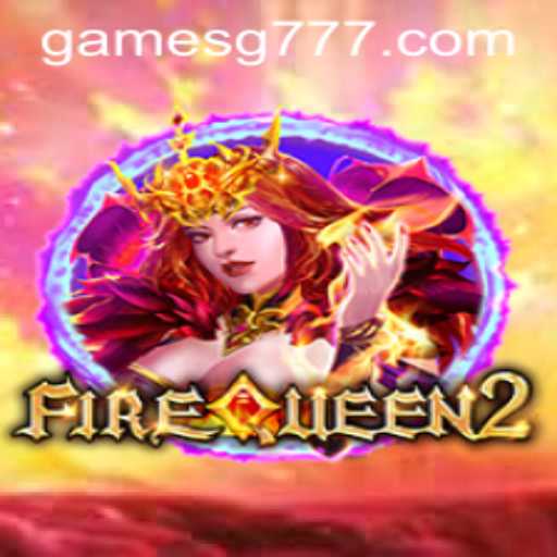 Exploring FireQueen2: A Dazzling Adventure in Gaming with SG777