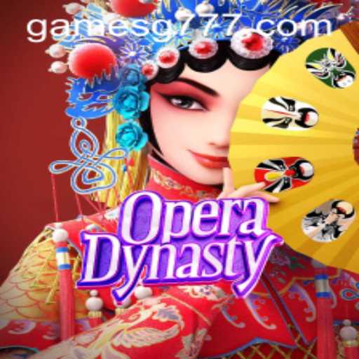 Explore the Captivating World of OperaDynasty: A Unique Gaming Experience